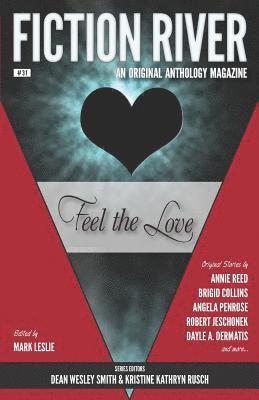 Annie Reed, Mark Leslie, Kristine Kathryn Rusc Dean Wesley Smith - Fiction River: Feel the Love, Häftad