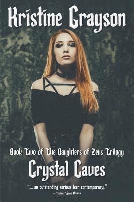 Kristine Grayson - Crystal Caves: Book Two of the Daughters of Zeus Trilogy, Häftad