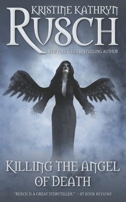 Kristine Kathryn Rusch - Killing the Angel of Death, Häftad