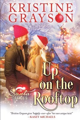 Kristine Grayson - Up On the Rooftop, Häftad