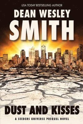Dean Wesley Smith, Wesley Smith, Dean - Dust and Kisses, Häftad