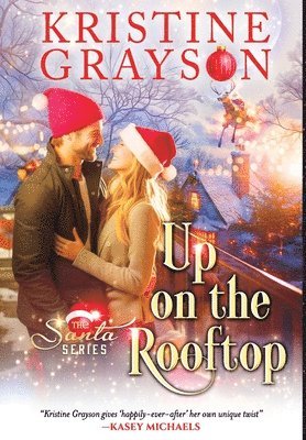 Kristine Grayson - Up On the Rooftop, Inbunden