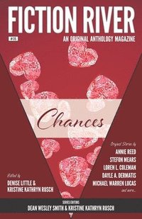 bokomslag Fiction River: Chances: An Original Anthology Magazine