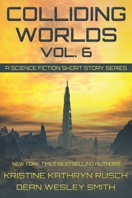 Colliding Worlds, Vol. 6 1