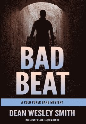 Dean Wesley Smith, Wesley Smith, Dean - Bad Beat, Inbunden