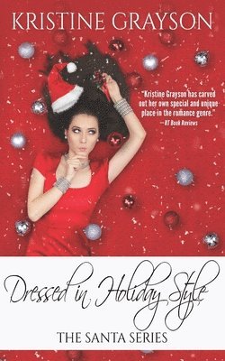 Kristine Grayson - Dressed in Holiday Style, Häftad