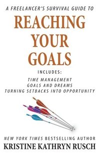 bokomslag Freelancer's Survival Guide to Reaching Your Goals