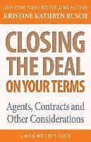 bokomslag Closing the Deal...on Your Terms: Agents, Contracts, and Other Considerations