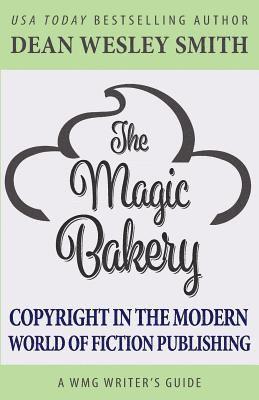 bokomslag The Magic Bakery: Copyright in the Modern World of Fiction Publishing