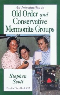 bokomslag Introduction to Old Order and Conservative Mennonite Groups
