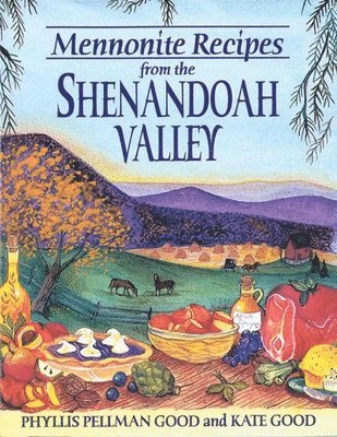 Mennonite Recipes from the Shenandoah Valley 1