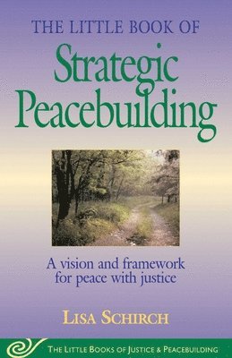 The Little Book of Strategic Peacebuilding 1