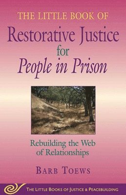 Barb Toews - Little Book of Restorative Justice for People in Prison, Häftad
