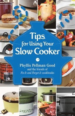 Phyllis Good - Tips for Using Your Slow Cooker, Häftad