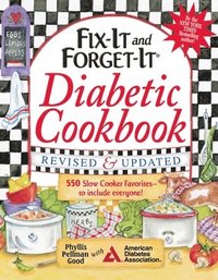 bokomslag Fix-It and Forget-It Diabetic Cookbook Revised and Updated: 550 Slow Cooker Favorites--To Include Everyone!