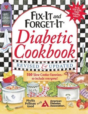 Phyllis Good - Fix-It and Forget-It Diabetic Cookbook Revised and Updated: 550 Slow Cooker Favorites--To Include Everyone!, Häftad