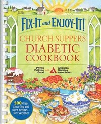 bokomslag Fix-It and Enjoy-It! Church Suppers Diabetic Cookbook