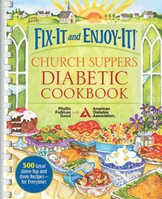 bokomslag Fix-It and Enjoy-It! Church Suppers Diabetic Cookbook: 500 Great Stove-Top and Oven Recipes-- For Everyone!
