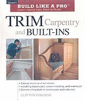 C Dekorne, Andrew Wormer, Clayton DeKorne - Trim Carpentry and Built-Ins, Häftad