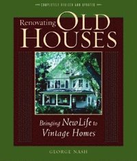 bokomslag Renovating Old Houses: Bringing New Life to Vintage Homes