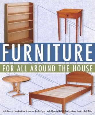 Jeff Miller, Andy Charron - Furniture for All Around the House: Series: Woodworking for the Home, Häftad