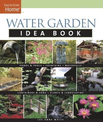 Water Garden Idea Book