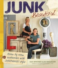 bokomslag Junk Beautiful: Room by Room Makeovers with Junkmarket Style