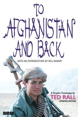 Ted Rall - To Afghanistan And Back - Updated Ed., Häftad