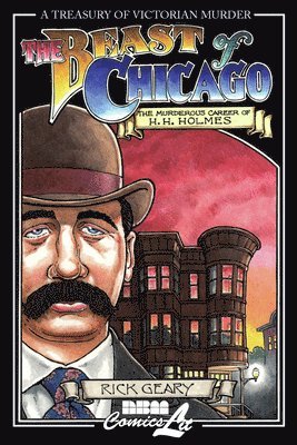 The Beast of Chicago: The Murderous Career of H. H. Holmes