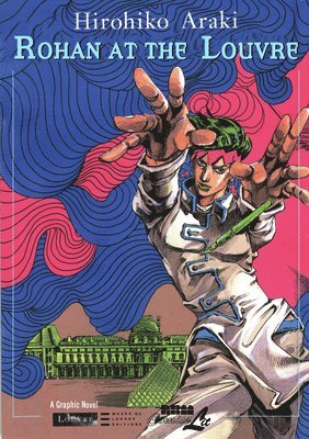 Hirohiko Araki - Rohan at the Louvre, Inbunden