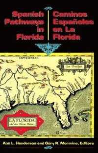 bokomslag Spanish Pathways in Florida, 1492-1992