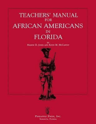Maxine D Jones, Kevin M McCarthy - Teachers' Manual for African Americans in Florida, Häftad