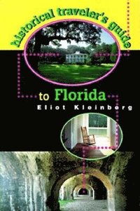 bokomslag Historical Traveler's Guide to Florida