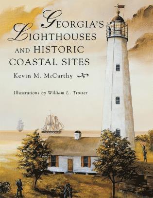 Kevin M McCarthy - Georgia's Lighthouses and Historic Coastal Sites, Häftad