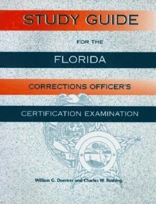 Study Guide for the Florida Corrections Officer's Certification Examination 1