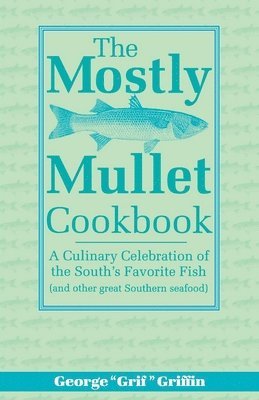 bokomslag The Mostly Mullet Cookbook