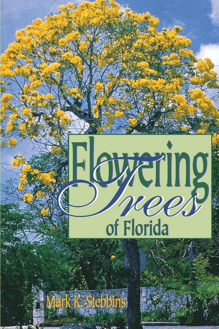 Mark Stebbins - Flowering Trees of Florida, Häftad