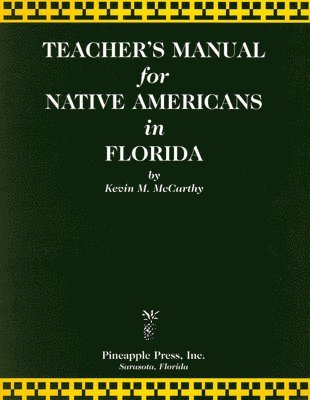 Kevin M McCarthy, Kevin M. McCarthy, Kevin M Mccarthy - Teachers' Manual for Native Americans in Florida, Häftad