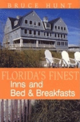 bokomslag Florida's Finest Inns and Bed & Breakfasts