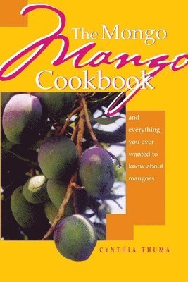 bokomslag Mongo Mango Cookbook