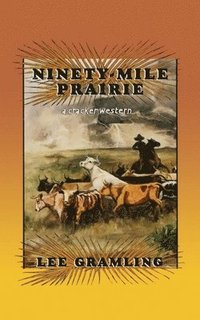 bokomslag Ninety-Mile Prairie