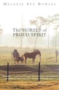 bokomslag The Horses of Proud Spirit