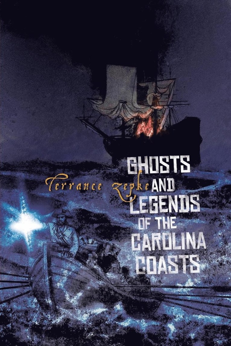 Ghosts and Legends of the Carolina Coasts