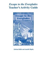 bokomslag Escape to the Everglades Teacher's Activity Guide