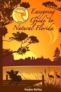 bokomslag Easygoing Guide to Natural Florida