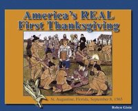 bokomslag America's Real First Thanksgiving