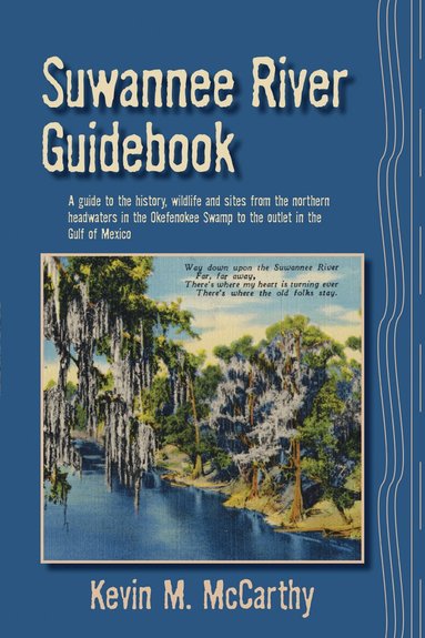 Kevin M McCarthy - Suwannee River Guidebook, Häftad