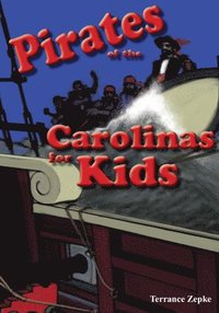 bokomslag Pirates of the Carolinas for Kids