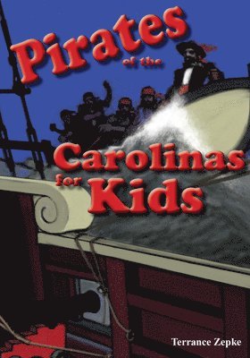 Pirates of the Carolinas for Kids 1