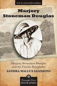 bokomslag Marjory Stoneman Douglas and the Florida Everglades